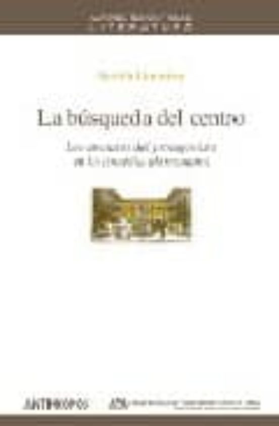 La Busqueda Del Centro: Los Avatares Del Protagonista En La Comed Ia A
