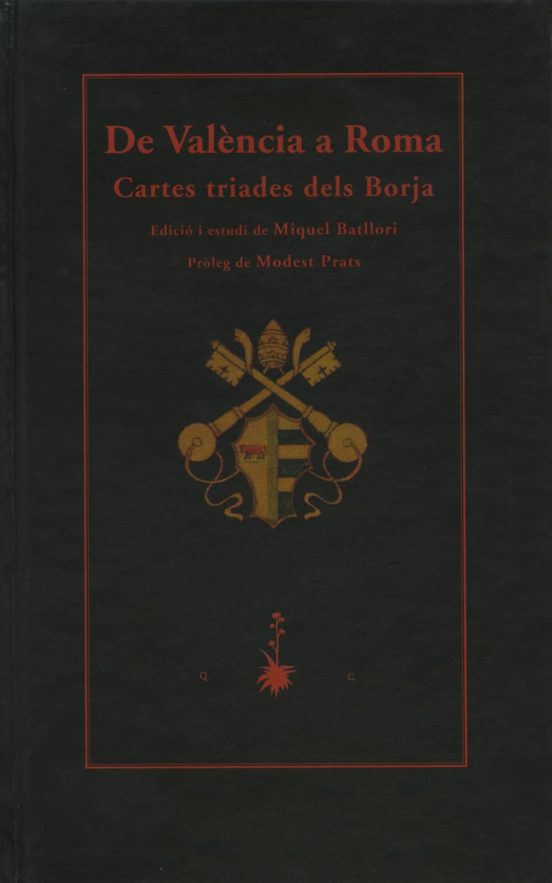 De València A Roma. Cartes Triades Dels Borja