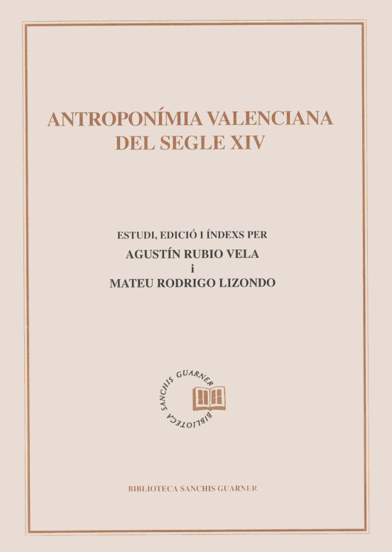 Antroponímia Valenciana Del Segle XIV. Nòmines De La Ciutat De València
