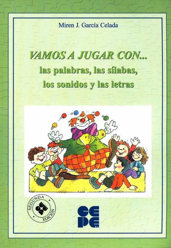 Vamos A Jugar Con Las Palabras Las Silabas Los Sonidos Y Las Le Tras