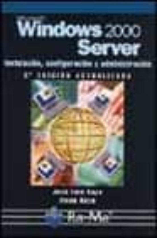 Microsoft Windows 2000 Server : Instalacion Configuracio N Y A