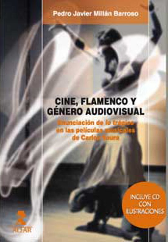 Cine Flamenco Y Genero Visual: Enunciacion De Lo Clasico En Las P Elic