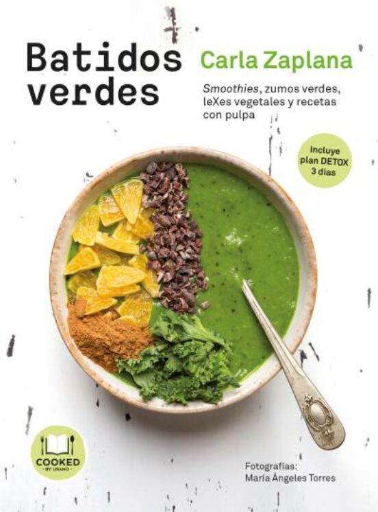 Batidos Verdes: Smoothies Zumos Lexes Vegetales Y Snacks Con Pulpa
