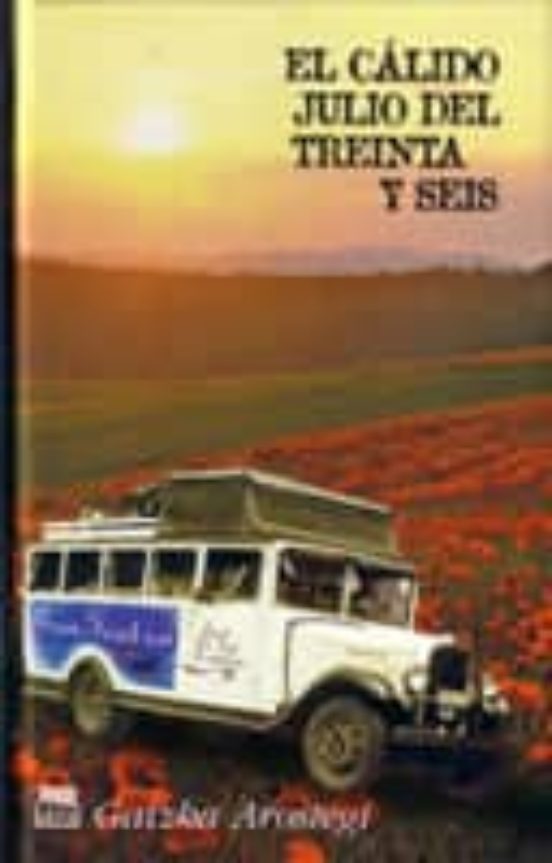 El Cálido Julio Del Treinta Y Seis