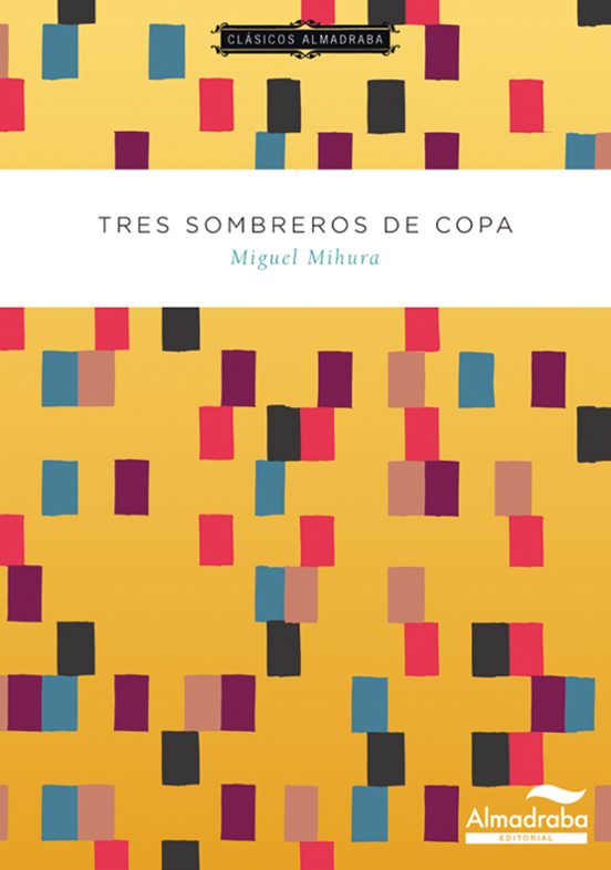 Tres Sombreros De Copa. Clásicos Almadraba