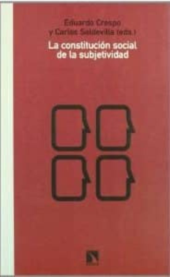 La Constitución Social De La Subjetividad