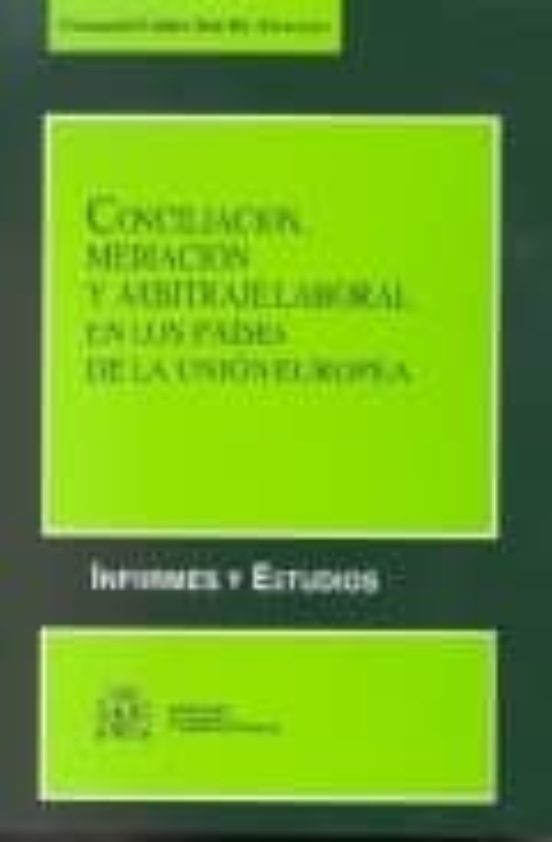 Conciliacion Mediacion Y Arbitraje Laboral En Los Paises De La U Nion