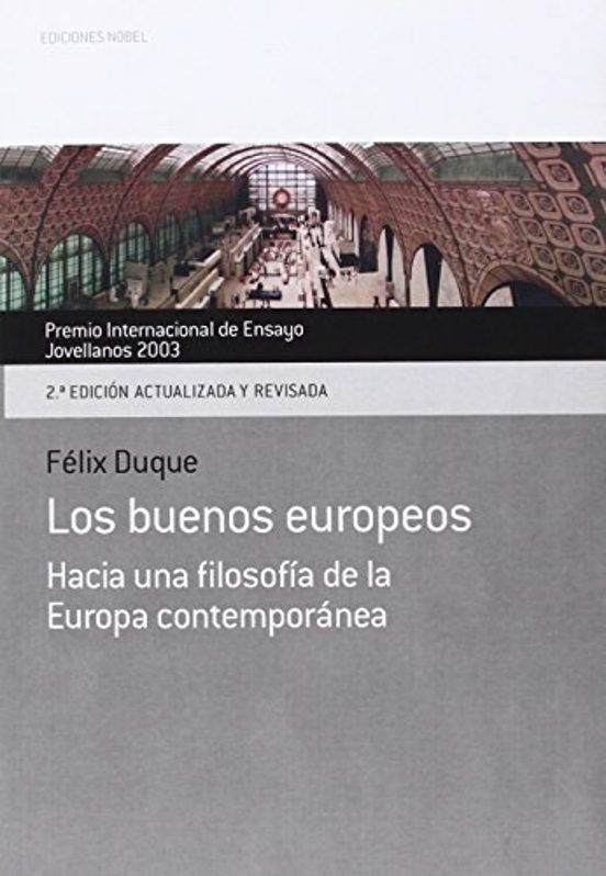 Los Buenos Europeos: Hacia una Filosofia de la Europa Contemporan Ea