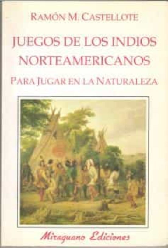 Juegos De Los Indios Norteamericanos Para Jugar En La Naturaleza