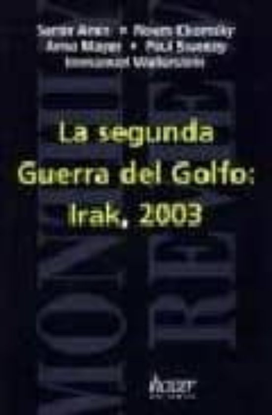 La Segunda Guerra Del Golfo: Irak 2003