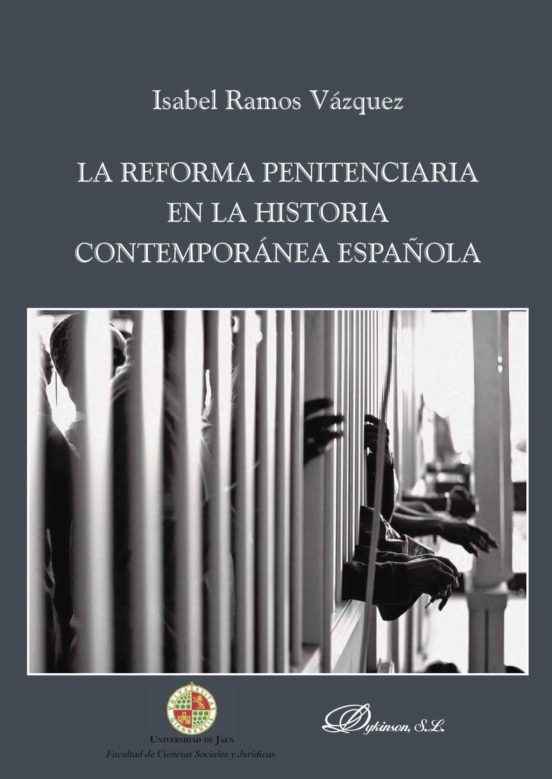 La Reforma Penitenciaria En La Historia Contemporánea Española