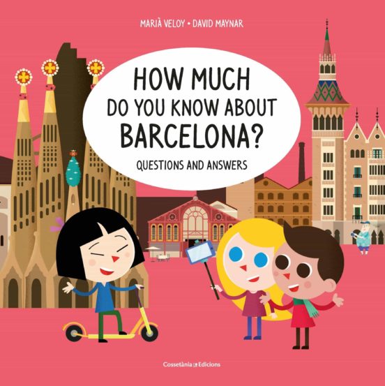 How Much Do You Know About Barcelona? Questions And Answers