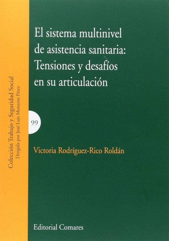 El Sistema Multinivel De Asistencia Sanitaria: Tensiones Y Desafíos En Su Articulación