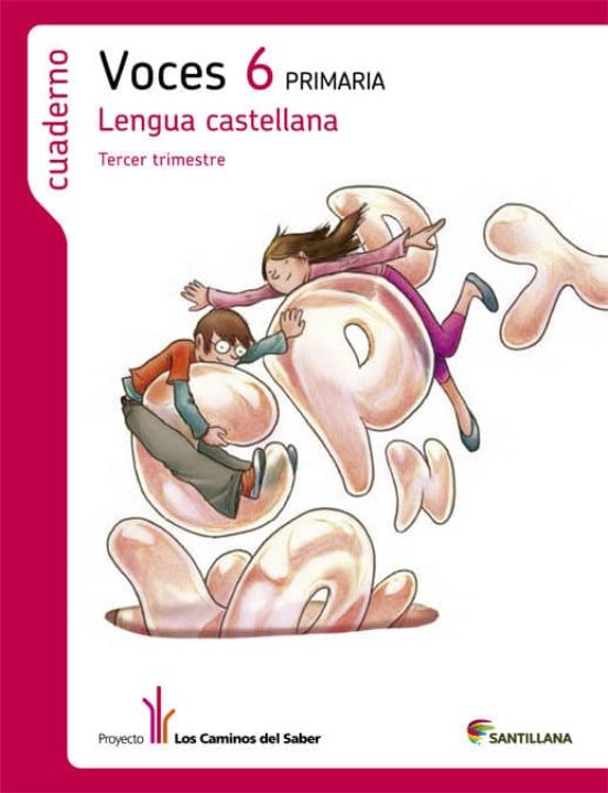 Lengua Castellana 6 Cs -Voces- Cuaderno 3 Caminos Saber G.p. 2014