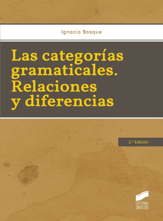 Las Categorías Gramaticales. Relaciones Y Diferencias