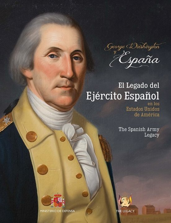 George Washington&España. El Legado Del Ejército Español En Los EE.UU