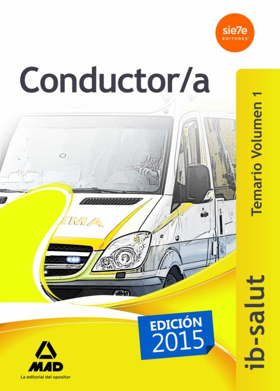 Conductor/a Del Servicio De Salud De Las Islas Baleares. Temario Volum