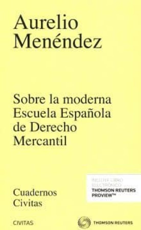 Sobre La Moderna Escuela Española De Derecho Mercantil