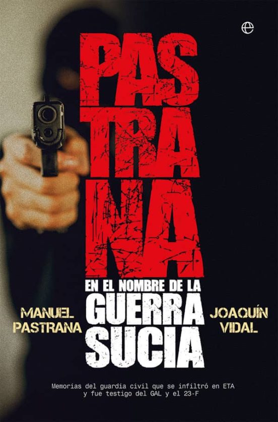 Pastrana. En el nombre de la guerra sucia