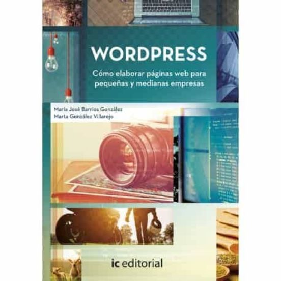 Wordpress. Cómo Elaborar Páginas Web Para Pequeñas Y Med Iana