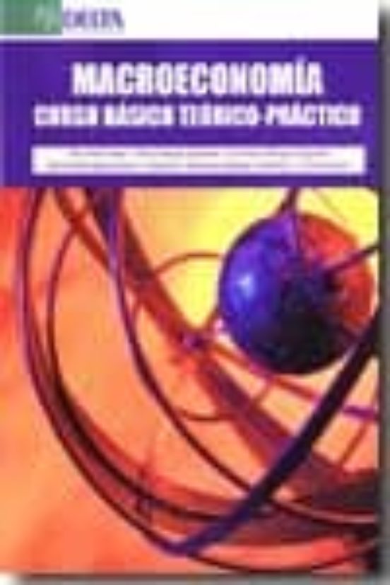Macroeconomia: Curso Basico Teorico-practico