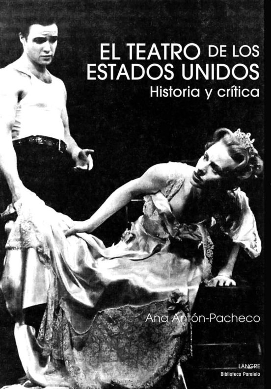 El Teatro De Los Estados Unidos: Historia Y Critica