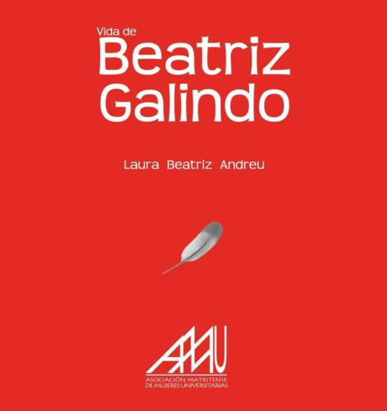 Beatriz Galindo: Vida De Beatriz Galindo