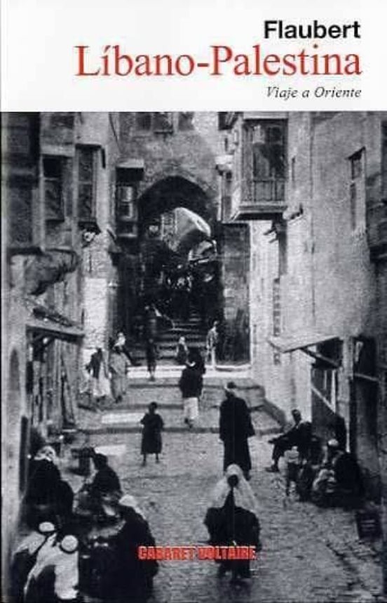 Libano-palestina: Viaje A Oriente