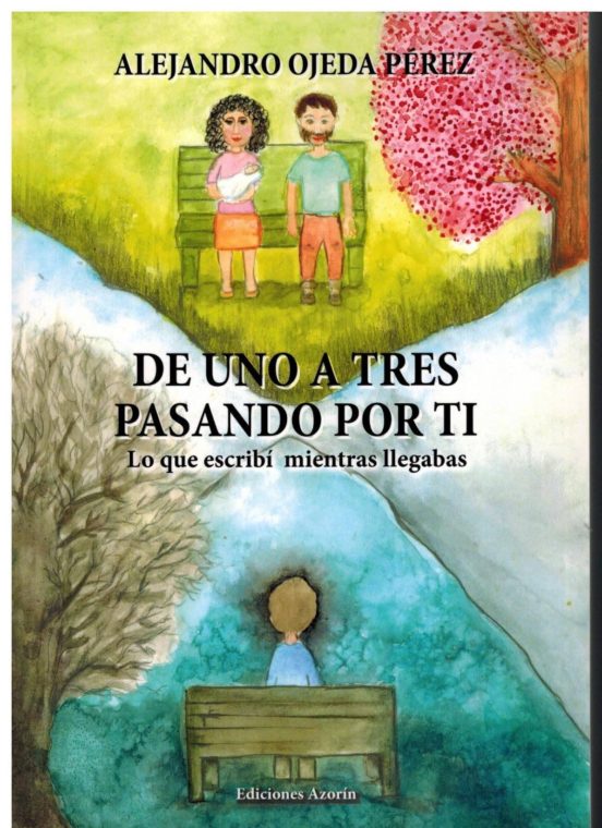 De Uno a Tres Pasando por Ti: Lo Que Escribi Mientras Llegabas