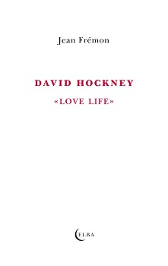 David Hockney: Love Life