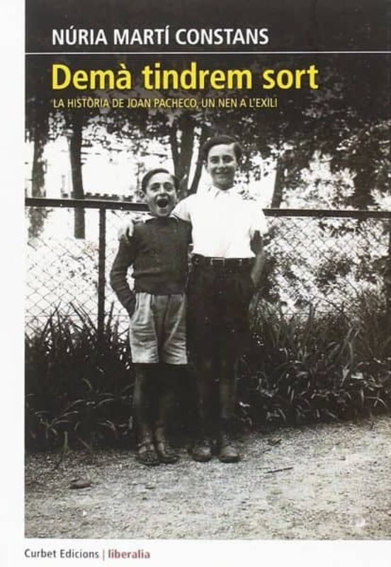Dema Tindrem Sort: La Historia De Joan Pacheco Un Nen A L Exili