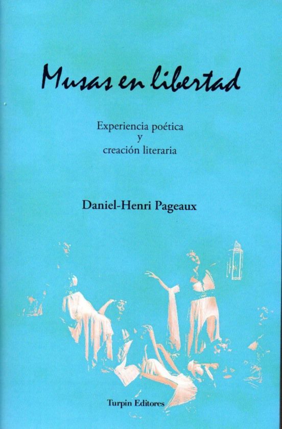 Musas en Libertad. Experiencia Poetica y Creacion