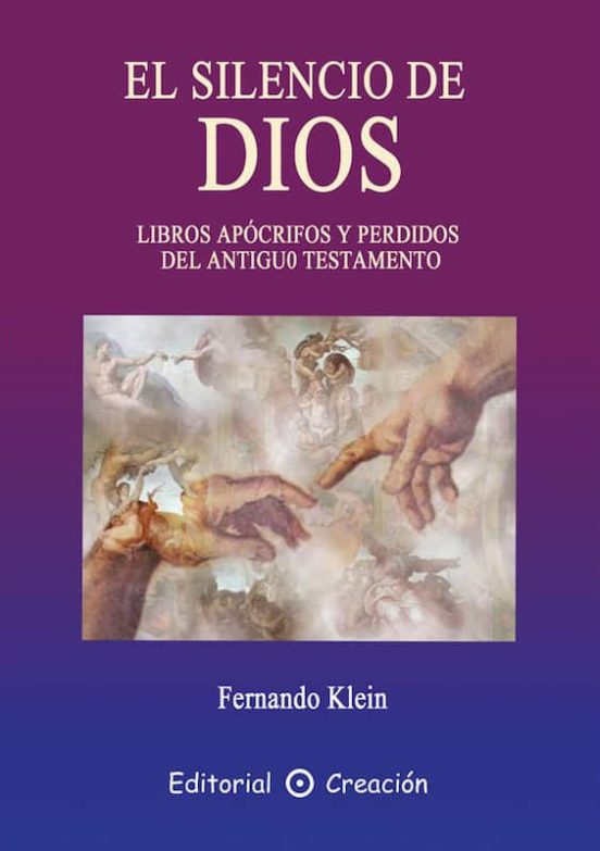 El Silencio De Dios: Libros Apócrifos Y Perdidos De L Antiguo Testamento