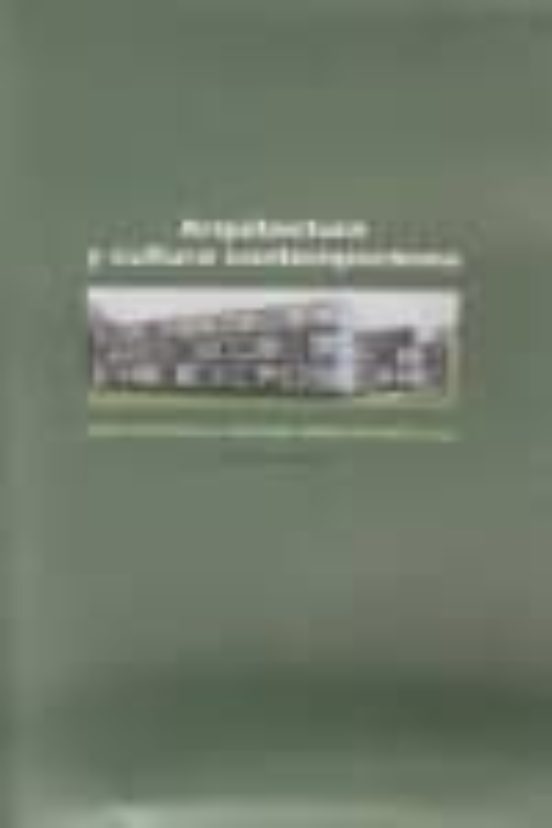 Arquitectura Y Cultura Contemporánea