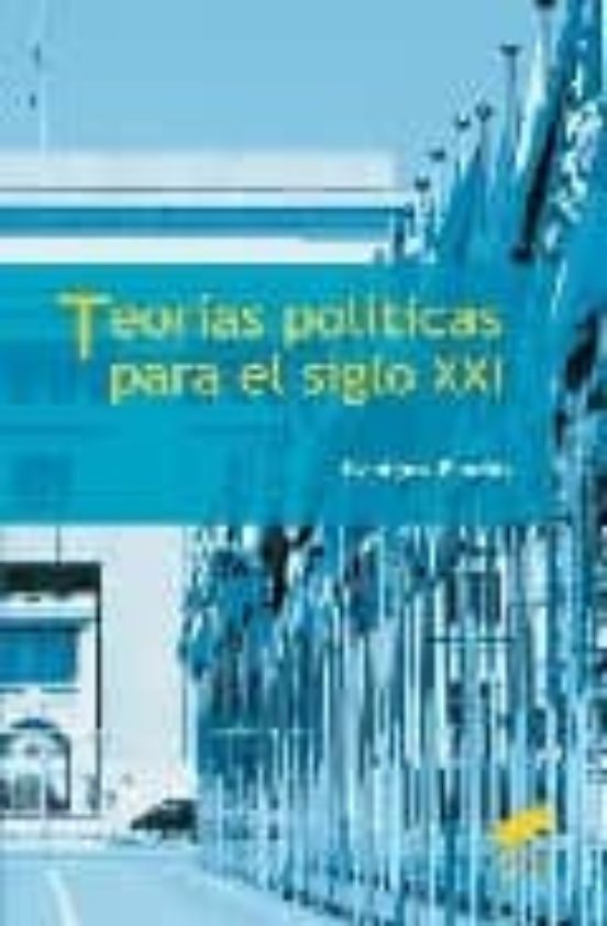 Teorias Politicas para el S. XXI