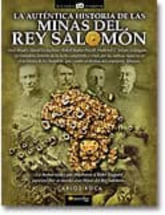 La Autentica Historia De Las Minas Del Rey Salomon: Los Hechos Re Ales