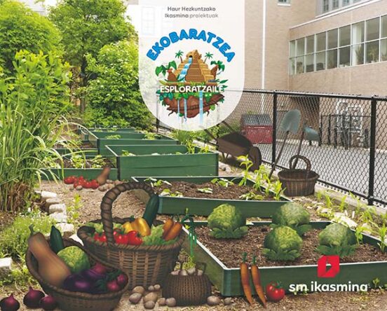 Ecohuerto Infantil 3 Años Proyecto Nivel 1 Explora Ed 2020 Pais Vasco