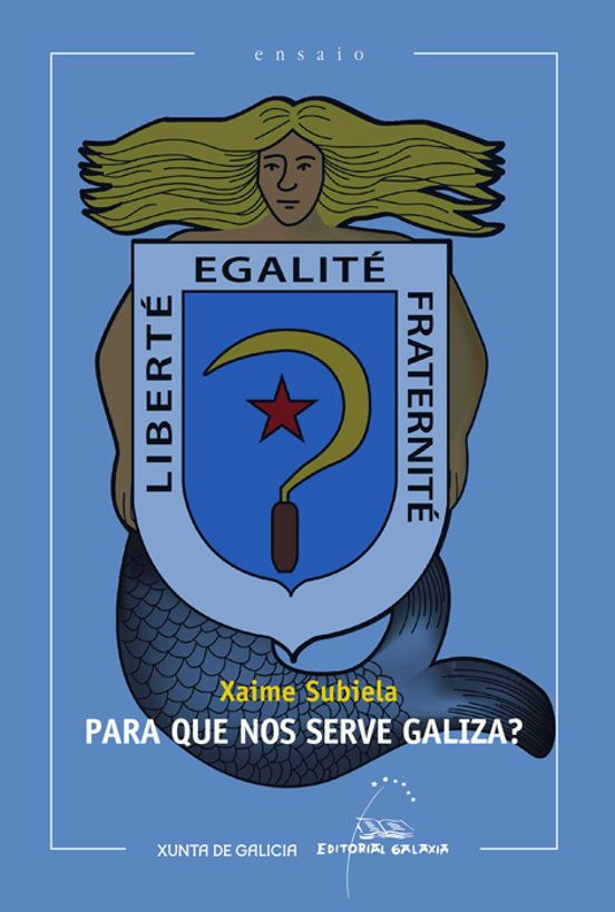 Para Que nos Serve Galiza?