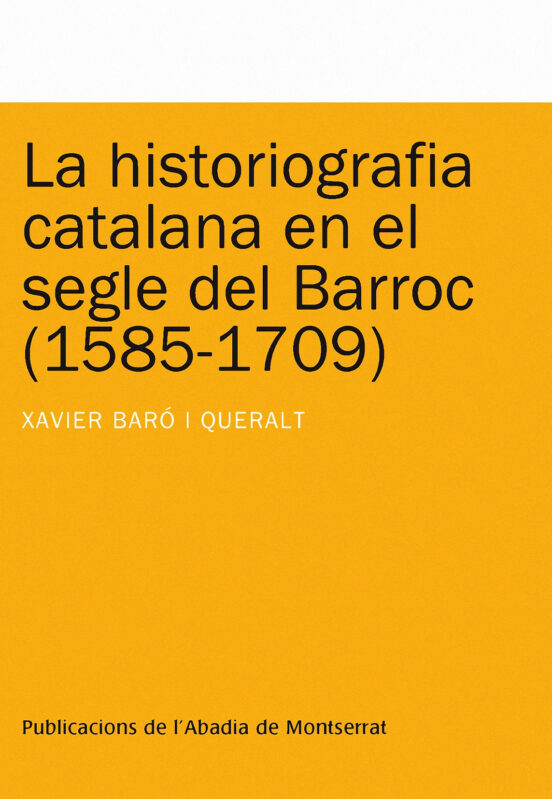 La Historiografia Catalana en el Segle del Barroc