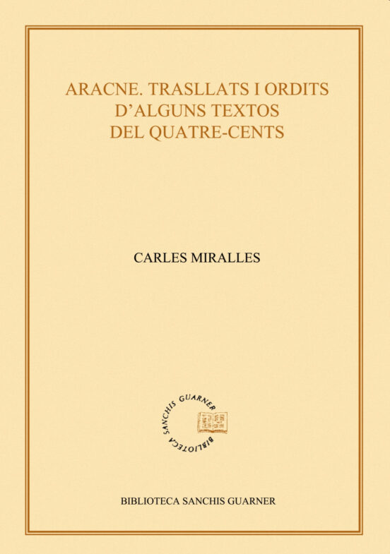 Aracne. Trasllats I Ordits D'alguns Textos Del Quatre-cents