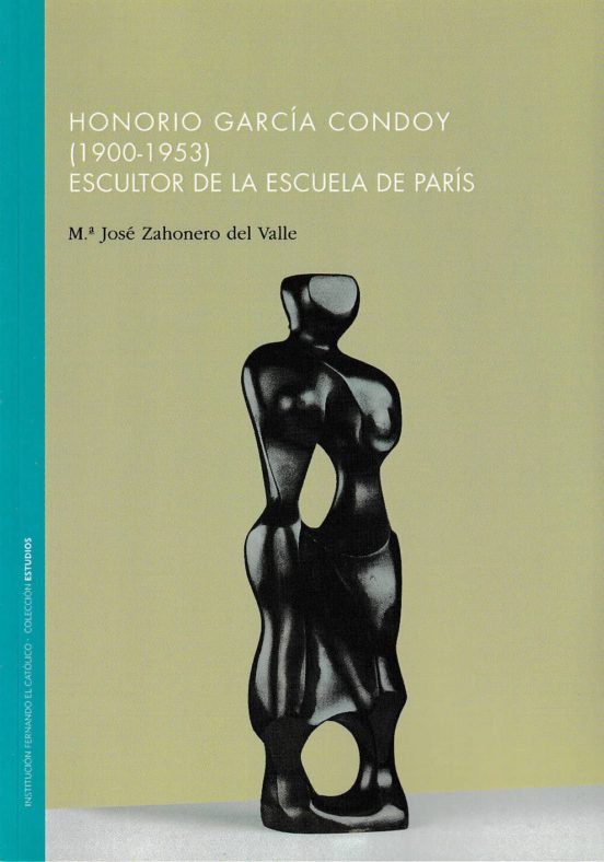 Honorio Garcia Condoy Escultor De La Escuela De Paris