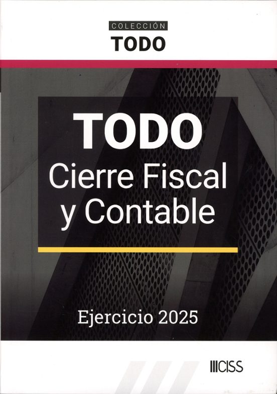 Todo Cierre Fiscal Y Contable. Ejercicio 2025
