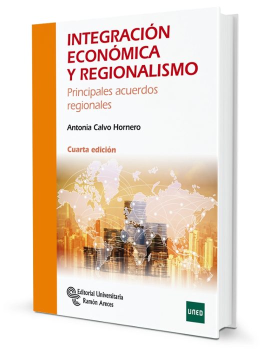 Integración Económica Y Regionalismo