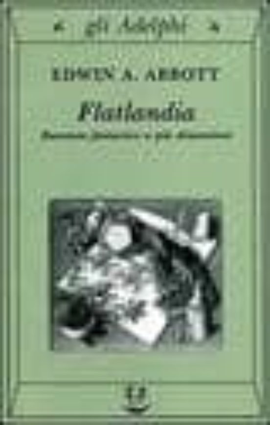 Flatlandia: Racconto Fantastico A Piu Dimensioni