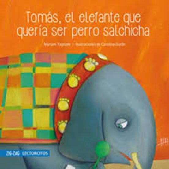 Tomas Elefante Que Queria Ser Perro Salchicha