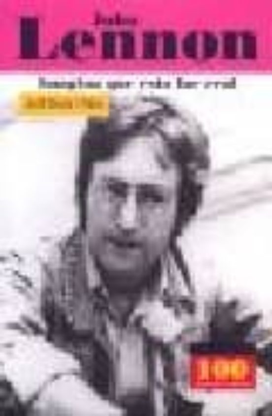 John Lennon. Imagina Que Esto Fue Real