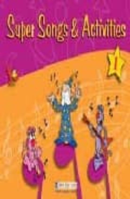 Super Songs & Activities 1: Student Book