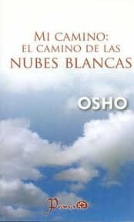 Mi Camino: El Camino De Las Nubes Blancas