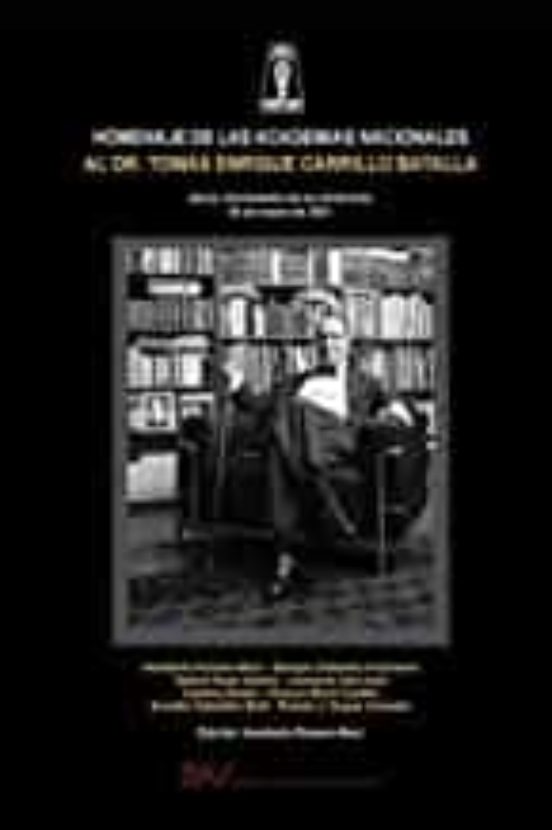 Homenaje De Las Academias Nacionales Al Dr. Tomás Enrique Carrilo Bata