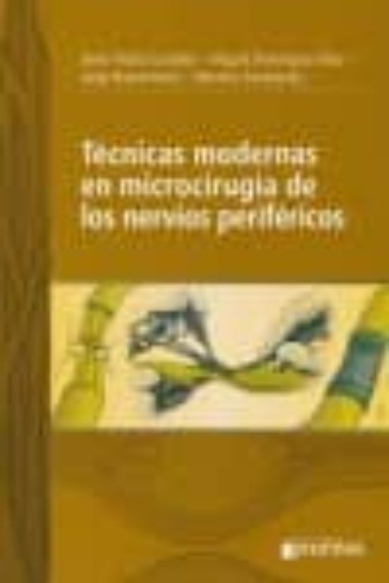 Tecnicas Modernas En Microcirugia De Los Nervios Perifericos